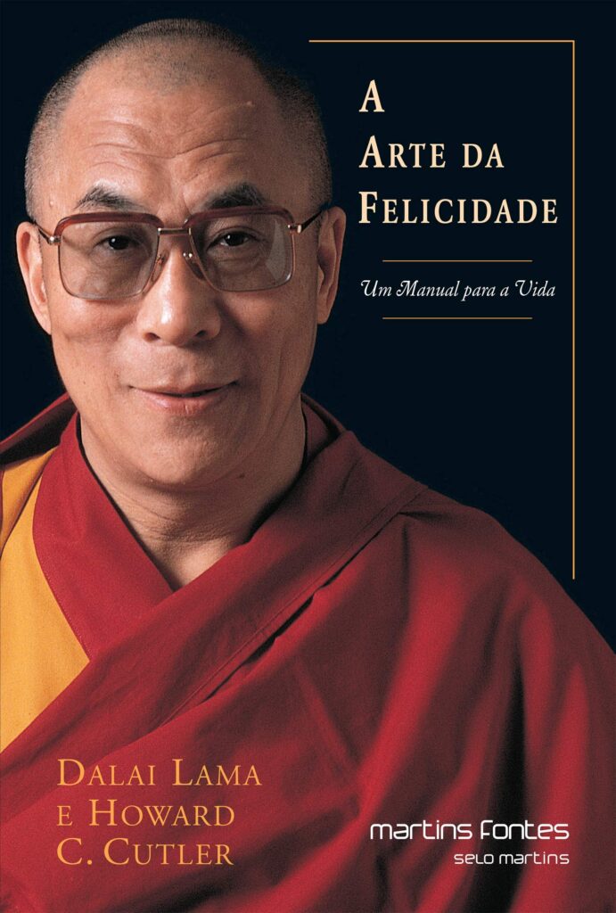 Livro A arte da felicidade, dos autores Dalai Lama e Howard Cutler